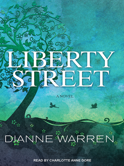 Title details for Liberty Street by Dianne Warren - Available